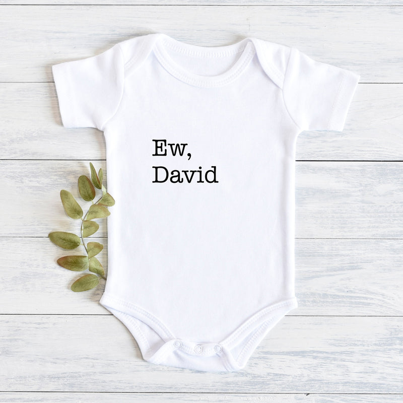 Ew, David Baby Onesie